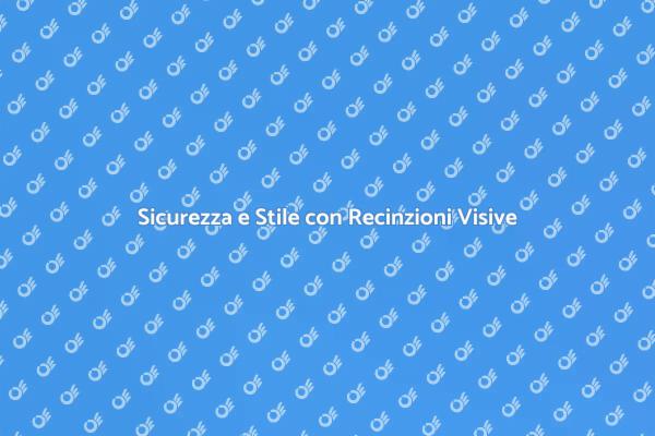 Proteggi e Valorizza con Recinzioni