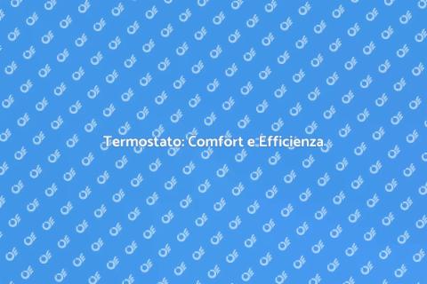Installazione Termostato per Comfort
