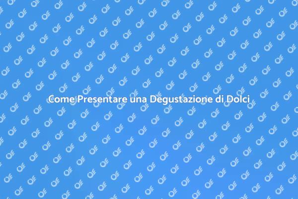 Arte della Degustazione di Dolci