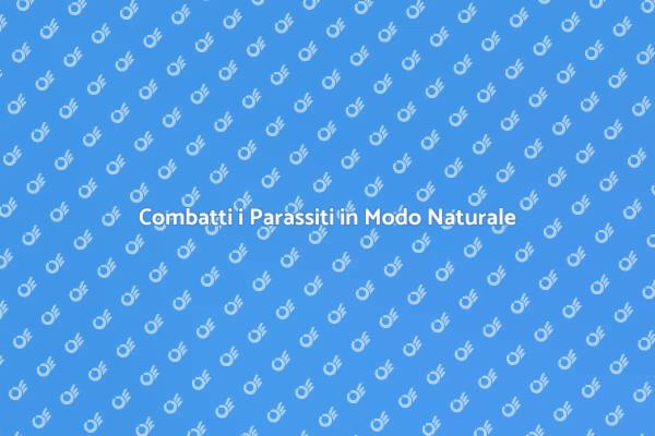 Lotta Naturale ai Parassiti