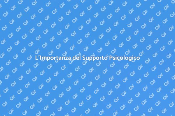 Perché Scegliere il Supporto Psicologico?