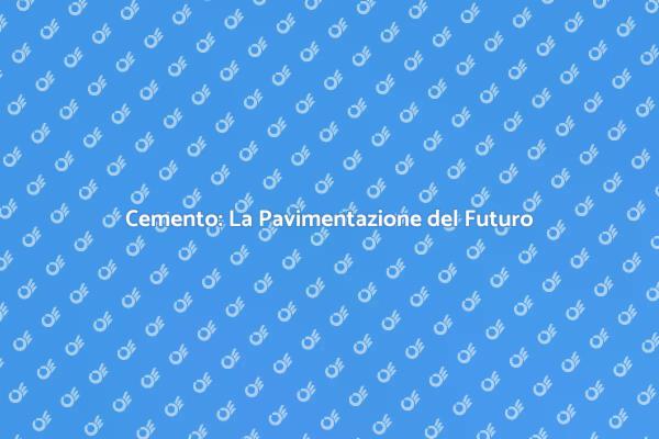 Cemento: Stile e Resistenza per i Tuoi Spazi