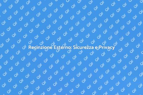 Costruire una Recinzione per Esterno