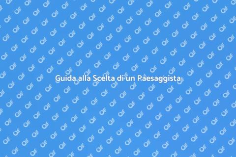 Contattare un Paesaggista Esperto
