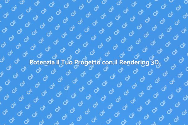 Visualizza il Tuo Progetto in 3D