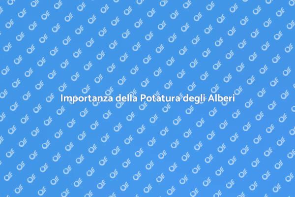 Sicurezza Pubblica e Potatura Alberi