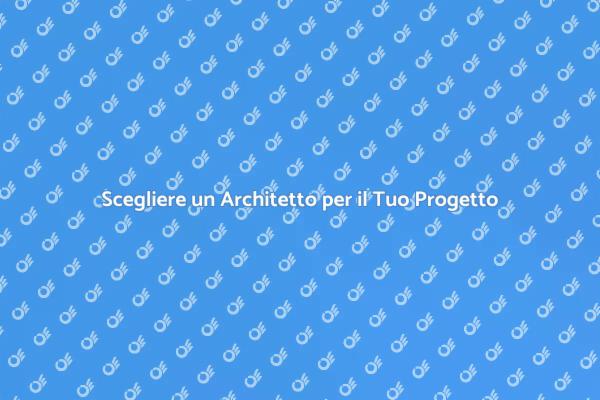 Architetto: La Chiave per il Tuo Progetto