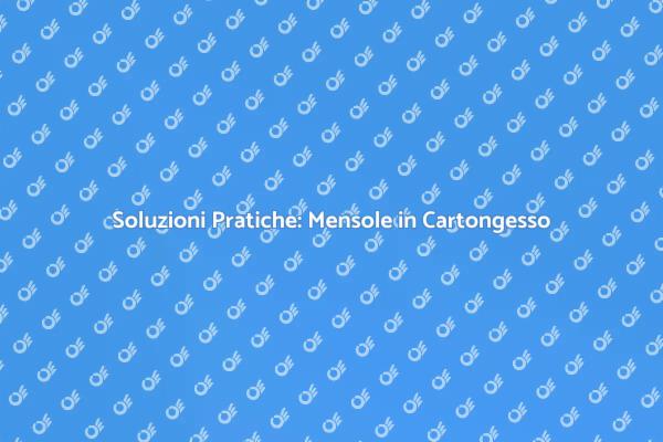Creazione di Mensole in Cartongesso