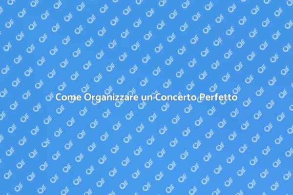 Organizza il Tuo Concerto da Sogno