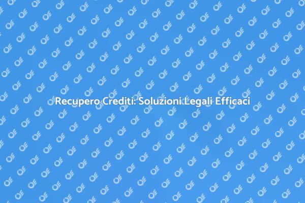 Navigare il Recupero Crediti Legalmente