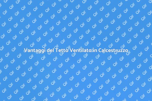 Tetto Ventilato: Innovazione e Comfort
