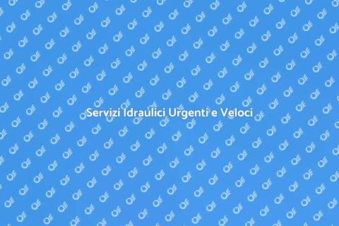 Intervento Idraulico Urgente Efficace