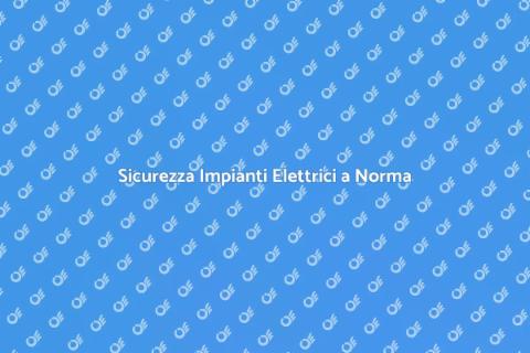 Messa a Norma Impianti Elettrici