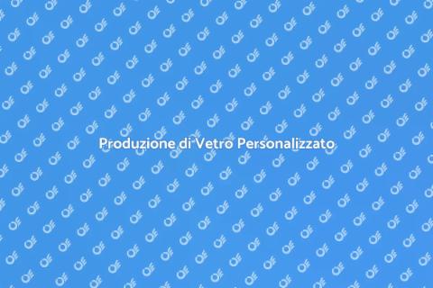Vetro su Misura: Eleganza e Versatilità