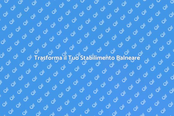 Rinnova il Tuo Stabilimento Balneare