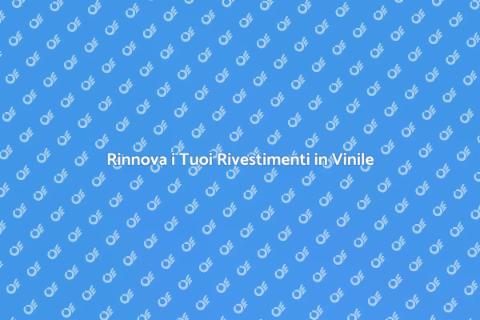 Riparazione Rivestimenti in Vinile