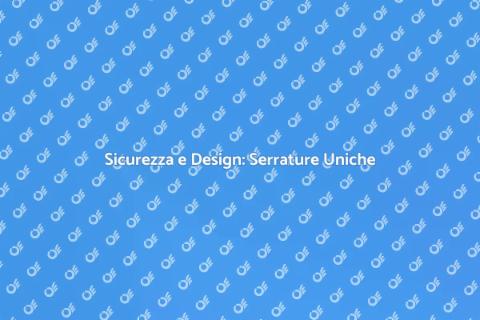 Serrature di Design per la Sicurezza
