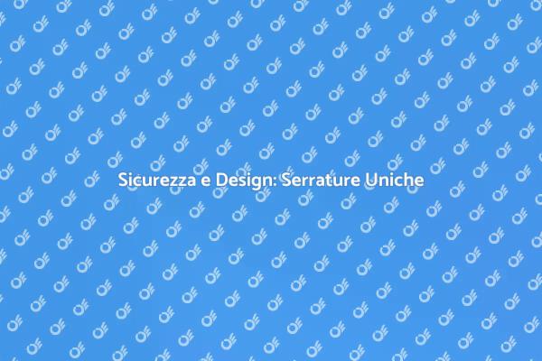 Serrature: Sicurezza con Stile
