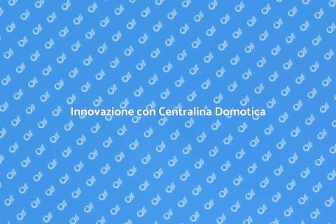 Centralina Domotica per Edificio