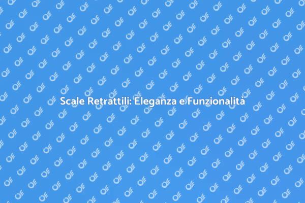 Massimizza il Tuo Spazio con Scale Retrattili