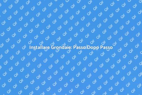 Installazione Grondaia: Guida Pratica