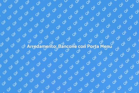 Bancone per Negozio con Porta Menu