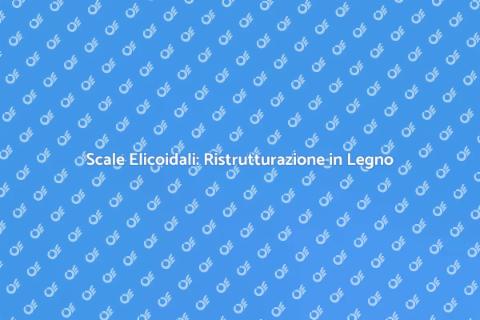 Scale Elicoidali in Legno: Eleganza