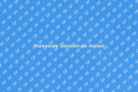 Montascale per Anziani e Disabili