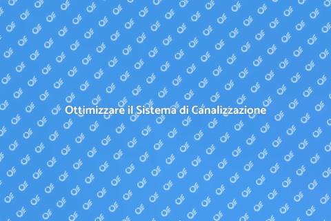 Potenziare il Sistema di Canalizzazione
