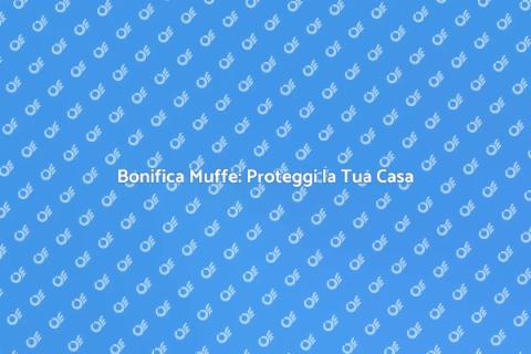 Ispezione e Bonifica Muffe Pareti