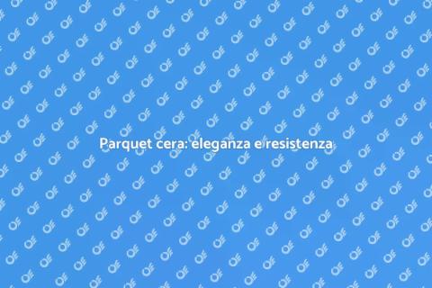 Parquet industriale con finitura cera