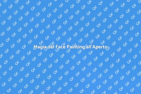 Creare Magia con il Face Painting