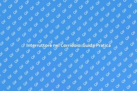 Aggiungere un Interruttore in Corridoio