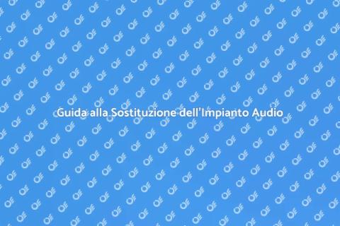 Sostituire un Impianto Sonoro Efficace