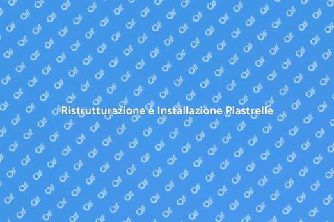 Installare e Ristrutturare Piastrelle