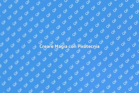 Installazione Pirotecnica Creativa