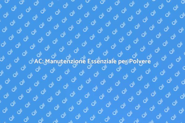 Manutenzione Cruciale per l'AC