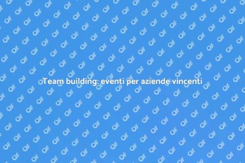 Eventi per lo sviluppo del team aziendale