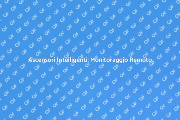 Innovazione nel Monitoraggio degli Ascensori