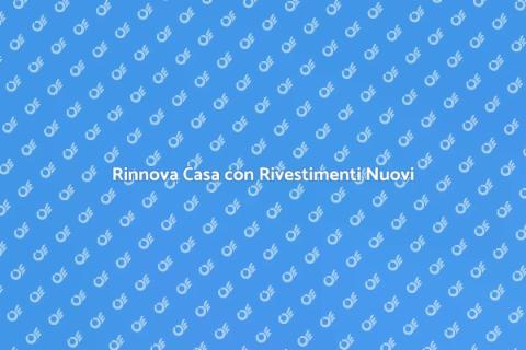 Sostituzione Rivestimenti: Rinnova Casa