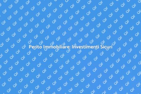 Assumere Perito Immobiliare Sicuro