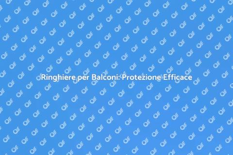 Ringhiere Balconi: Resistenza alle Intemperie