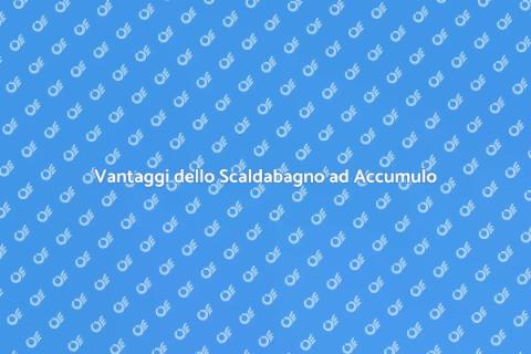 Installazione Scaldabagno ad Accumulo