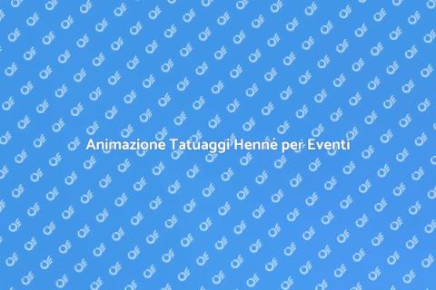 Tatuaggi Henné per Eventi Glamour