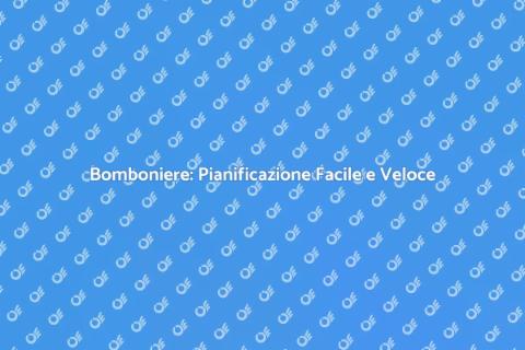 Organizzazione Bomboniere per Eventi