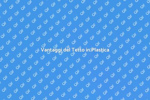 Installare un Tetto in Plastica