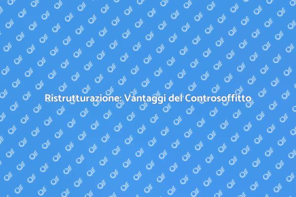 Trasforma il Tuo Spazio con il Controsoffitto