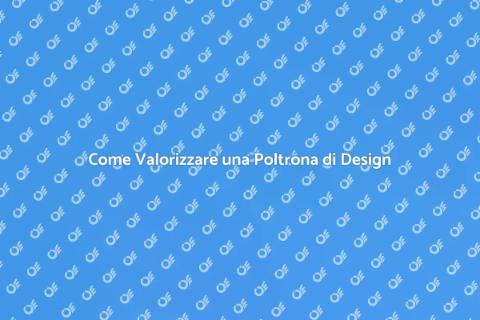 Valorizzare Poltrona su Misura Design