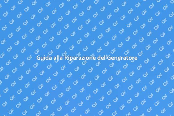 Soluzioni per Generatori Guasti