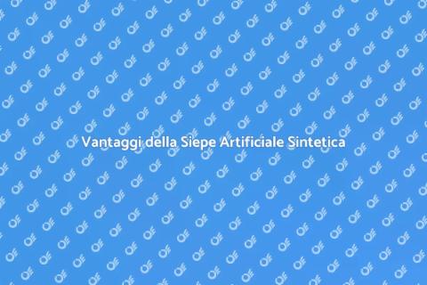Siepe Artificiale Sintetica di Lunga Durata
